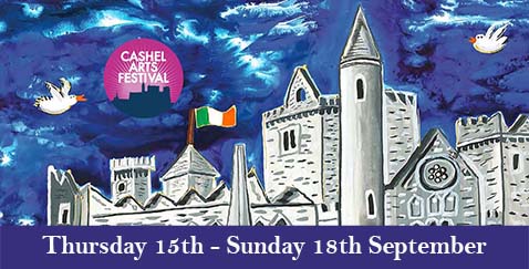 Cashel Arts Festival, Sept 15th – 18th
