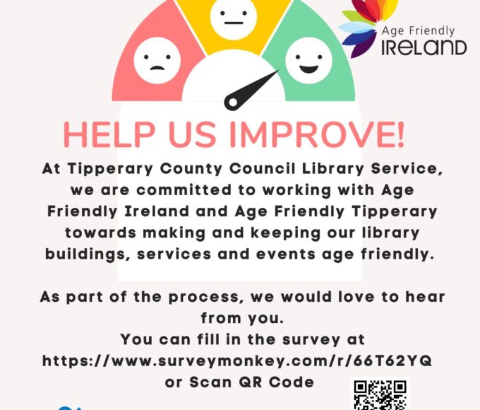 Tipperary County Council Library Service Are Committed To Working With Age Friendly Tipperary. Help Us Improve Our Service And Take Part In Our Age Friendly Libraries Survey