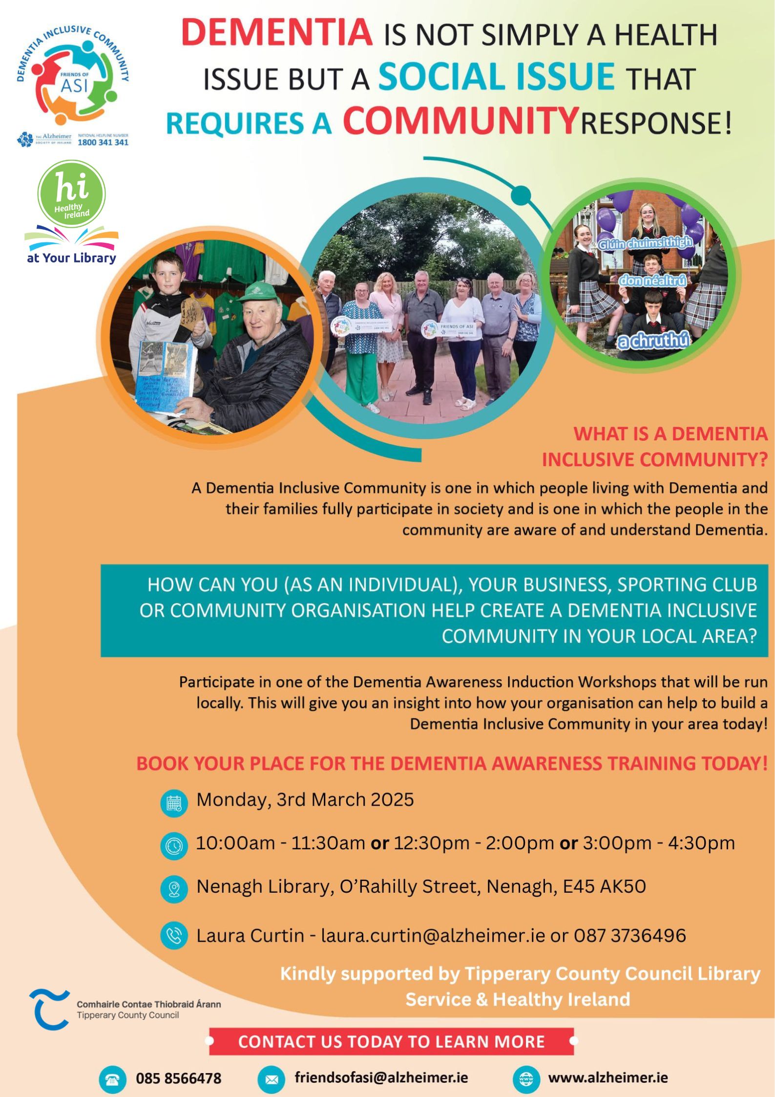 Reserve your spot for the dementia awareness training hosted by the Alzheimer's Society of Ireland, set to take place at Nenagh Library on March 3rd, 2025. You can choose from three session times: 10:00 AM to 11:30 AM, 12:30 PM to 2:00 PM, or 3:00 PM to 4:30 PM. To secure your place, please contact Linda Curtin via email at laura.curtin@alzheimer.ie or call 0873736496. As spaces are limited, be sure to book early to avoid disappointment.