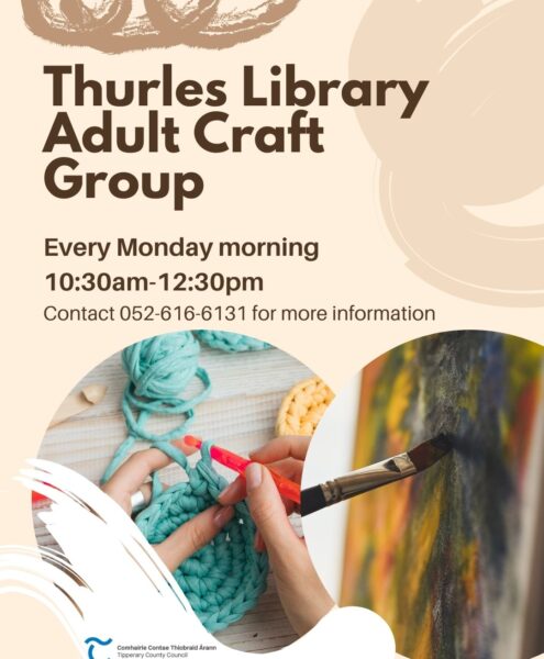 Thurles Library Adult Craft Group. Every Monday at 10:30am to 12:30pm. Contact 052 616 6131 for more information