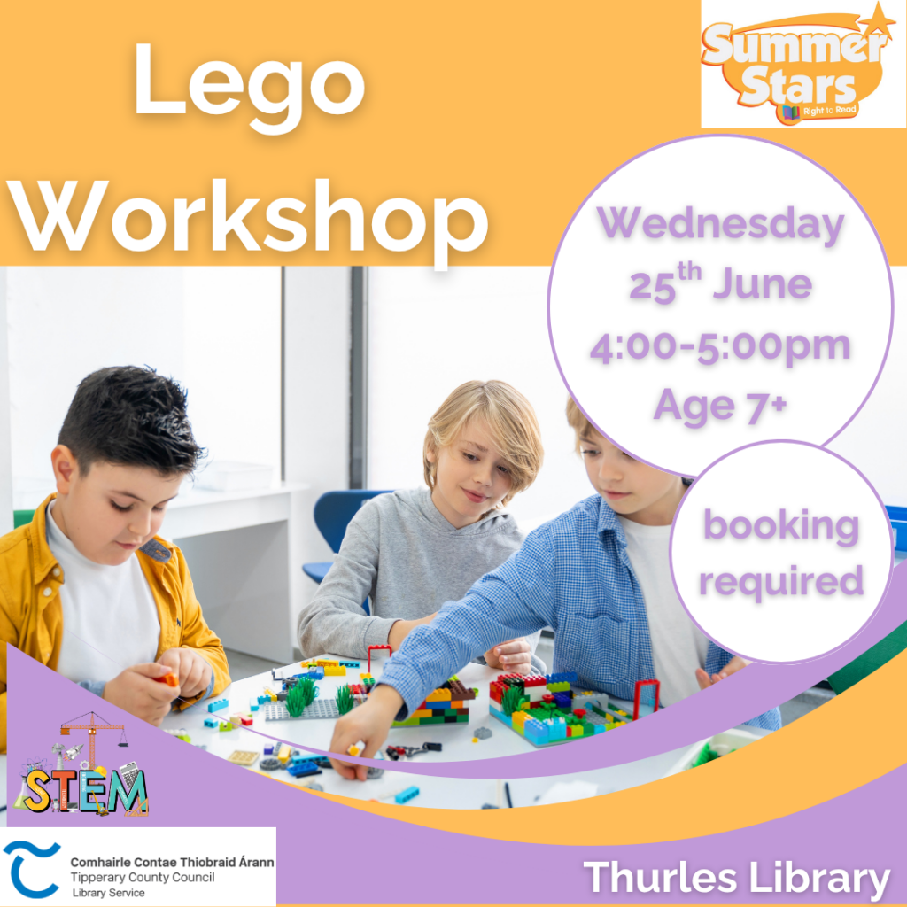 Lego Workshop in Thurles Library. Wednesday 25th June at 4:00-5:00pm for ages 7+. Booking is required. Contact us on 052 616 6131