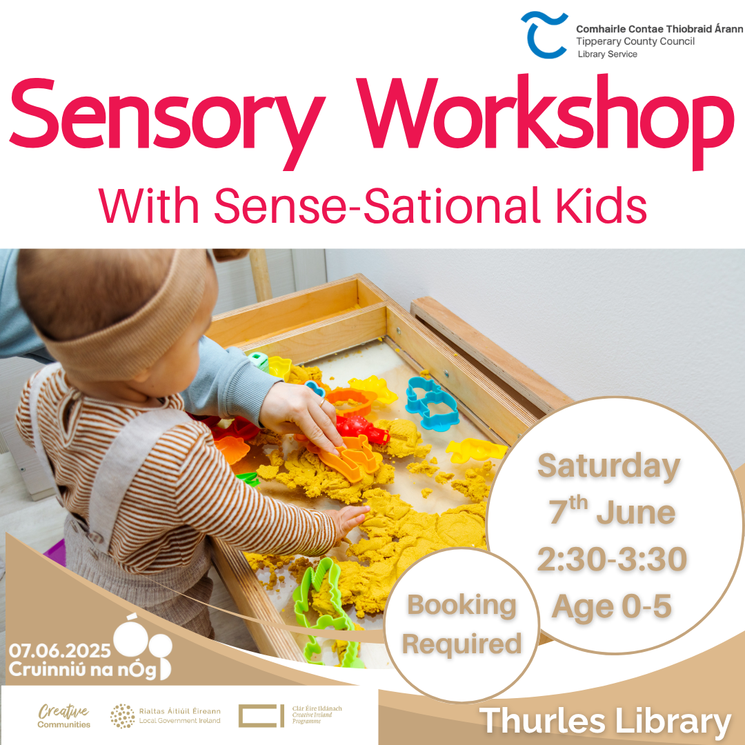Sensory Workshop in Thurles Library on Saturday 7th June. For ages 0-5 at 2:30-3:00pm. Booking Required. Contact us on 052 616 6131
