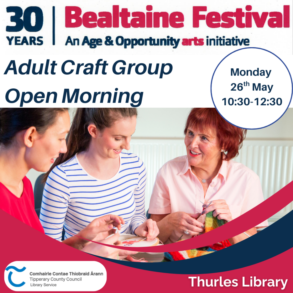 Thurles Library Adult Craft Group invite you to their Open Morning - Monday 26th May @10:30-12:30. Come along to see the amazing projects created by our talented adult craft group. It’s a great chance to admire their work, ask questions, and maybe even get inspired to join in! Contact us on 052 6166131