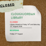 Clough Branch Closure Notice Aug 2026 Branch closure details for Cloughjordan library August 2026